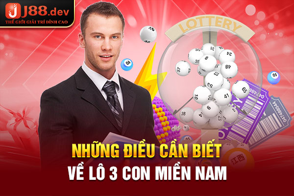 Những điều cần biết về lô 3 con miền Nam